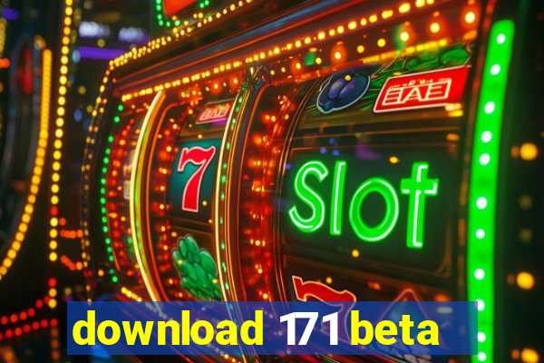 download 171 beta